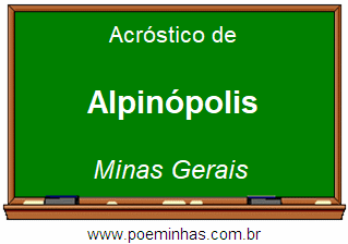 Acróstico da Cidade Alpinópolis