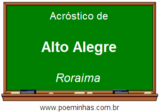 Acróstico da Cidade Alto Alegre