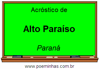 Acróstico da Cidade Alto Paraíso