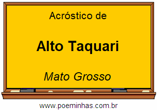 Acróstico da Cidade Alto Taquari