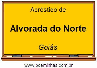 Acróstico da Cidade Alvorada do Norte