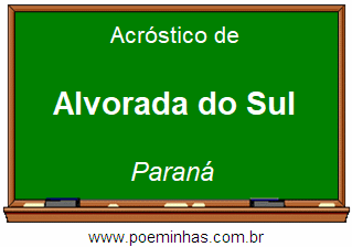 Acróstico da Cidade Alvorada do Sul