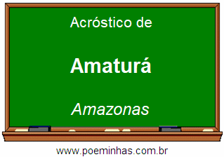 Acróstico da Cidade Amaturá