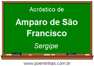 Acróstico da Cidade Amparo de São Francisco