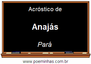 Acróstico da Cidade Anajás