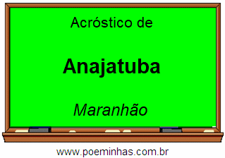 Acróstico da Cidade Anajatuba