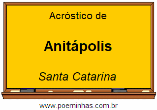 Acróstico da Cidade Anitápolis