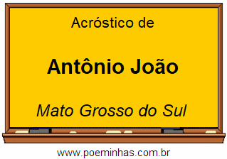 Acróstico da Cidade Antônio João