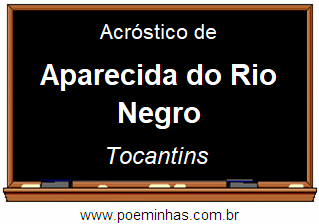 Acróstico da Cidade Aparecida do Rio Negro