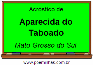 Acróstico da Cidade Aparecida do Taboado