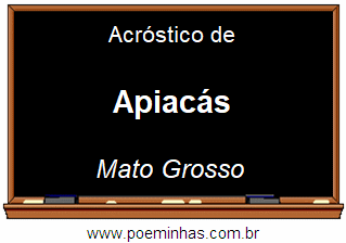 Acróstico da Cidade Apiacás