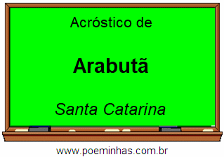 Acróstico da Cidade Arabutã