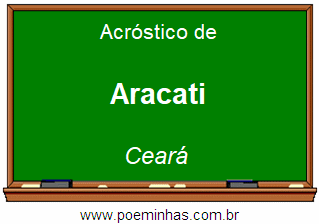 Acróstico da Cidade Aracati