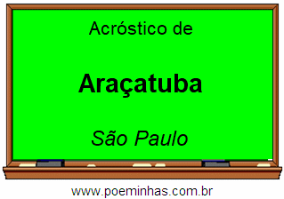 Acróstico da Cidade Araçatuba