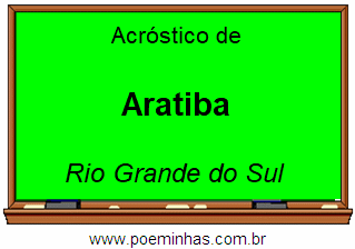 Acróstico da Cidade Aratiba