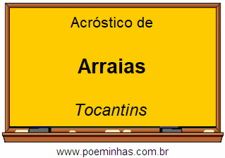 Acróstico da Cidade Arraias