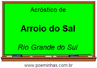 Acróstico da Cidade Arroio do Sal