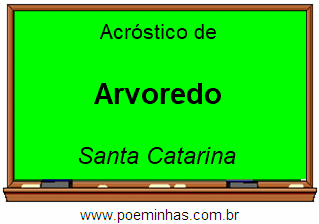 Acróstico da Cidade Arvoredo