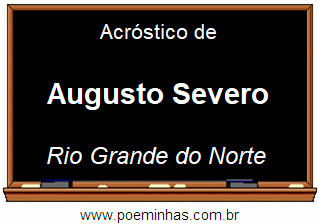 Acróstico da Cidade Augusto Severo