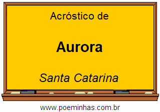 Acróstico da Cidade Aurora