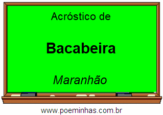 Acróstico da Cidade Bacabeira