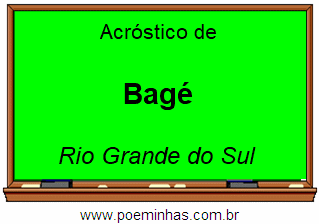 Acróstico da Cidade Bagé