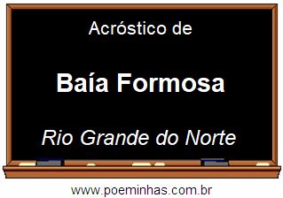 Acróstico da Cidade Baía Formosa