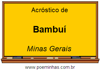 Acróstico da Cidade Bambuí