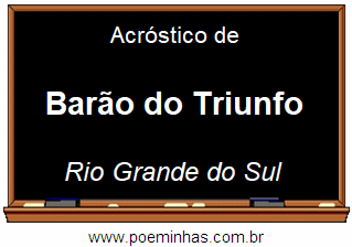 Acróstico da Cidade Barão do Triunfo