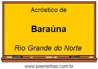 Acróstico da Cidade Baraúna