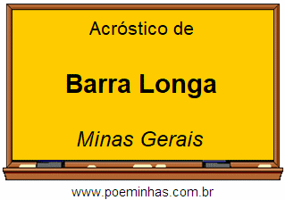 Acróstico da Cidade Barra Longa