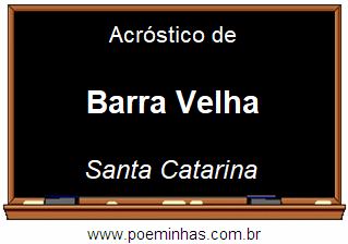 Acróstico da Cidade Barra Velha