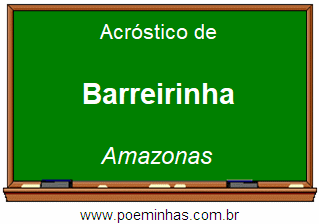 Acróstico da Cidade Barreirinha