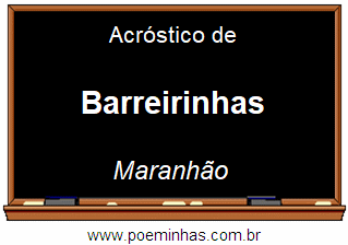 Acróstico da Cidade Barreirinhas