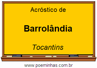 Acróstico da Cidade Barrolândia