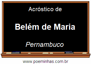Acróstico da Cidade Belém de Maria