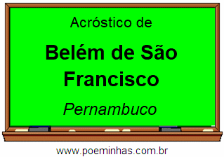 Acróstico da Cidade Belém de São Francisco