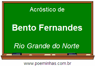 Acróstico da Cidade Bento Fernandes