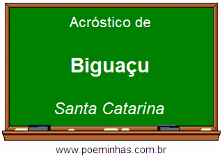 Acróstico da Cidade Biguaçu