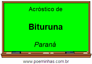 Acróstico da Cidade Bituruna