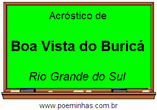 Acróstico da Cidade Boa Vista do Buricá