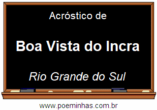 Acróstico da Cidade Boa Vista do Incra