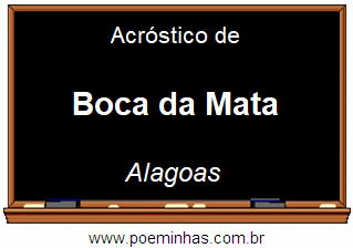 Acróstico da Cidade Boca da Mata