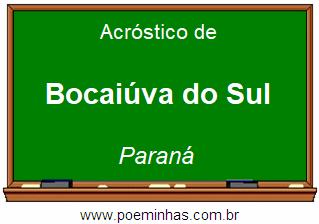 Acróstico da Cidade Bocaiúva do Sul