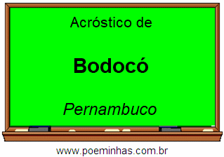 Acróstico da Cidade Bodocó