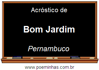 Acróstico da Cidade Bom Jardim