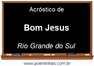 Acróstico da Cidade Bom Jesus