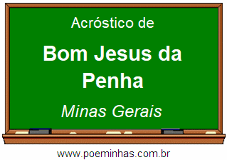 Acróstico da Cidade Bom Jesus da Penha