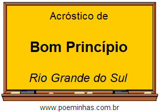 Acróstico da Cidade Bom Princípio