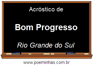 Acróstico da Cidade Bom Progresso